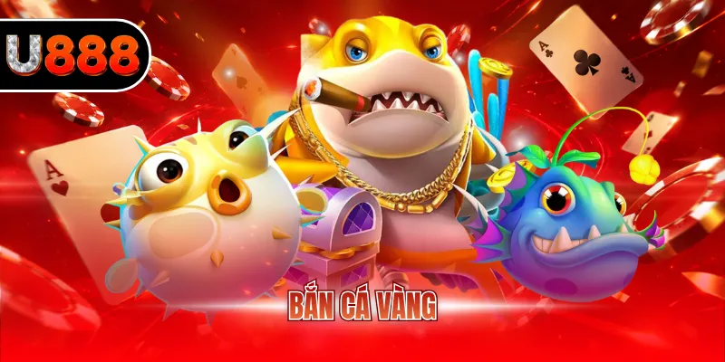 Bắn Cá Vàng U888 - Nhận Nhanh Nhiều Phần Thưởng Giá Trị 1 Bắn cá vàng