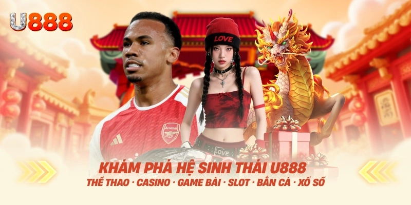 U888 16 Hệ sinh thái u888