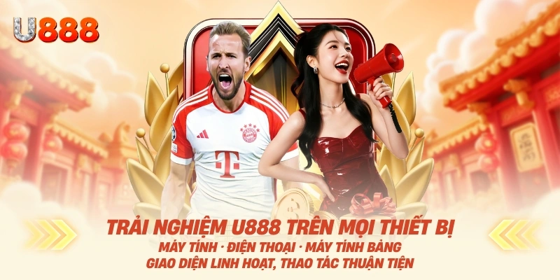 U888 17 Trải nghiệm u888